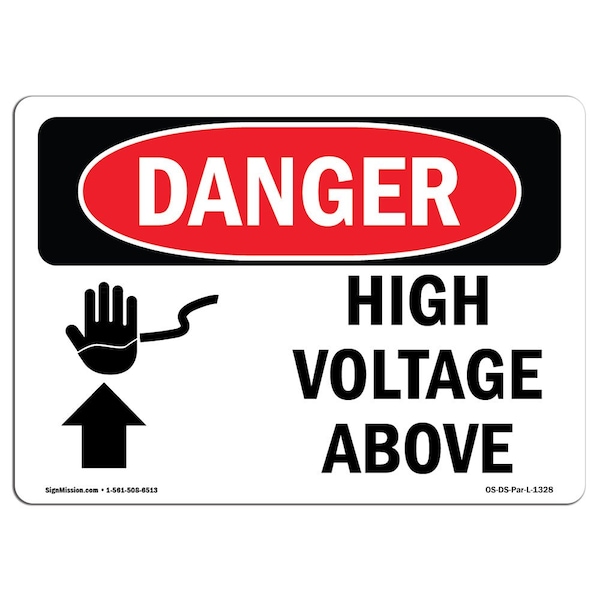 Safety Sign, OSHA Danger, 18" Height, 24" Width, High Voltage Above, Landscape, D-1824-L-1328